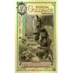 Click here to see   Goldback 1/2 Bill - Florida  SPES - 1/2000 Troy Oz.  Gold Minted Bill